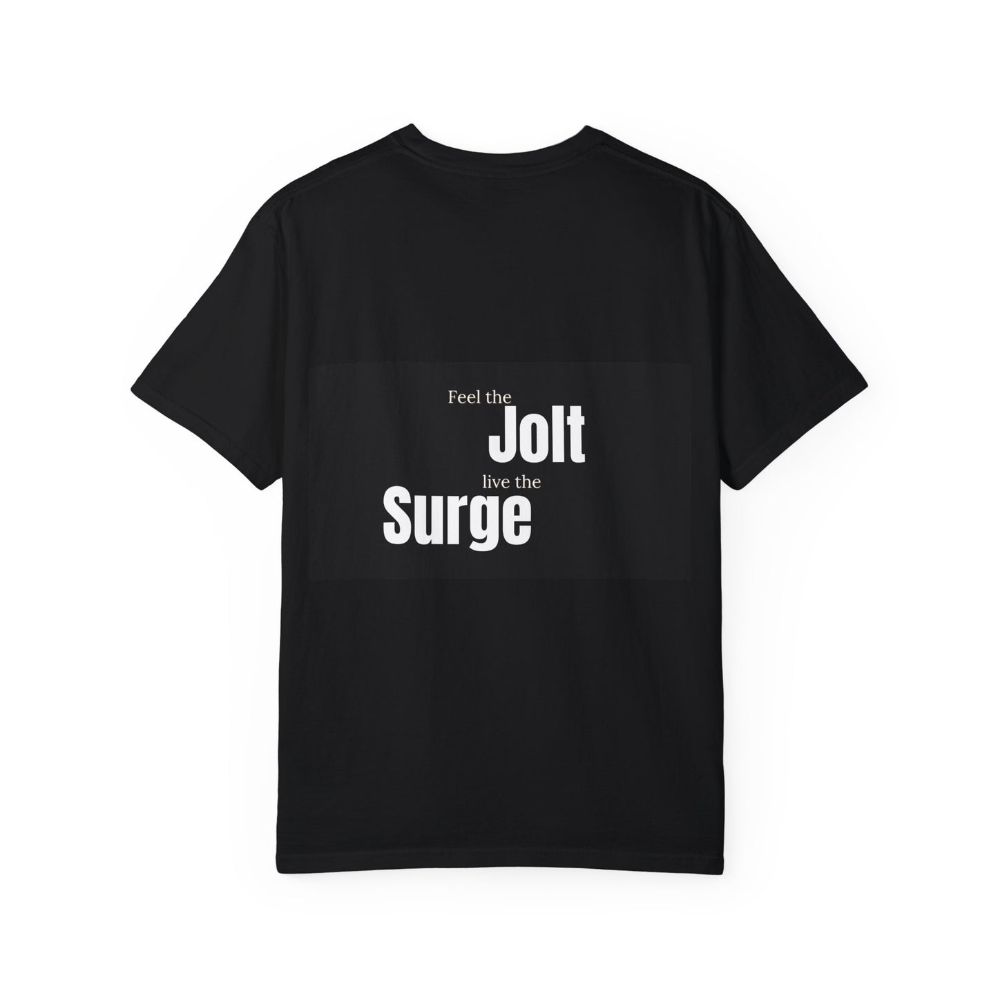 Feel the jolt, Live the surge - Black