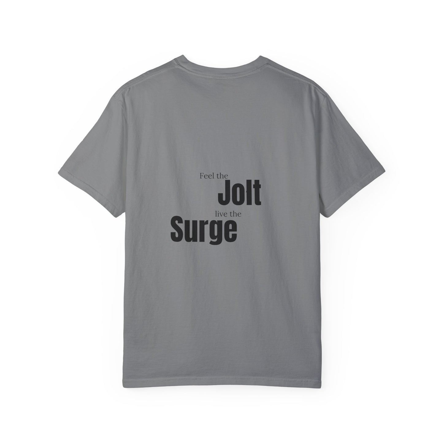 Feel the jolt, Live the surge - grey