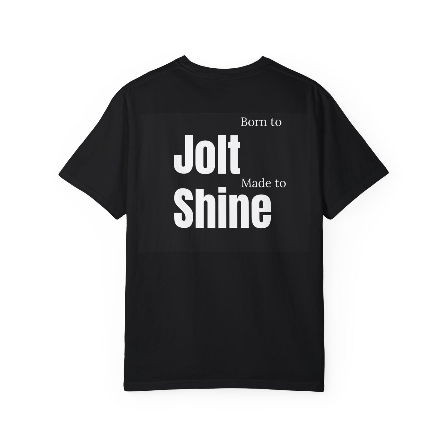 Born to jolt, Made to shine - black