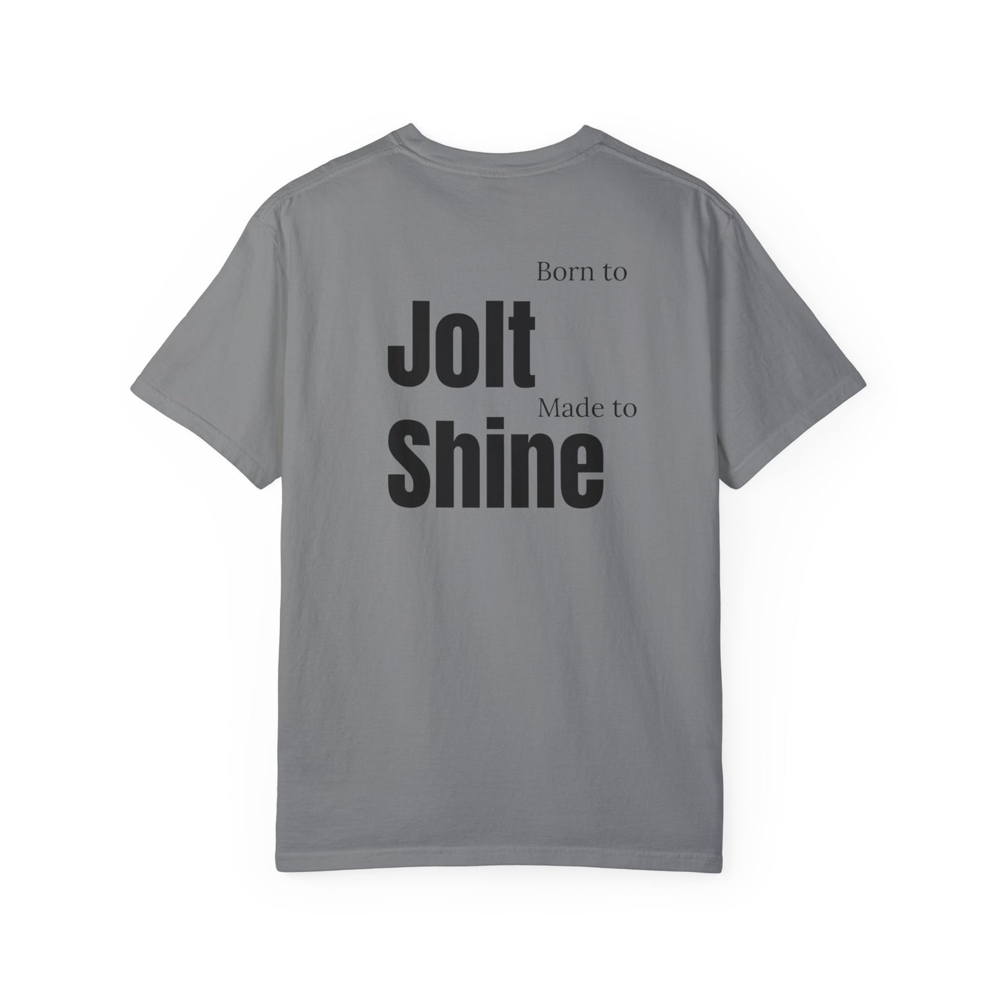 Born to jolt, Made to shine - grey